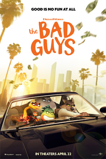 The Bad Guys - Apr 22, 2022