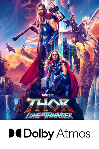Thor: Love and Thunder ATMOS - Jul 8, 2022