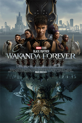 Black Panther: Wakanda Forever - Nov 11, 2022
