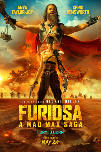 Furiosa: A Mad Max Saga - May 24, 2024