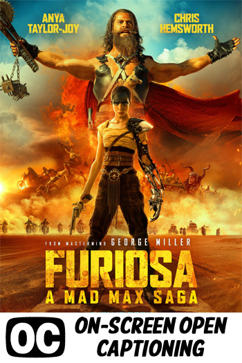 Furiosa: A Mad Max Saga (ON-SCREEN OPEN CAPTIONING)
