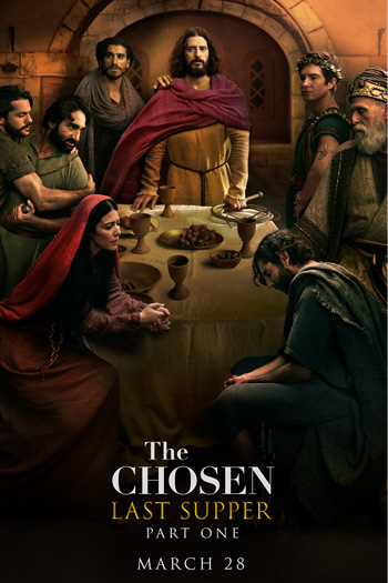 The Chosen: Last Supper Part 1 (Episodes 1 & 2) - 2025-03-28 00:00:00