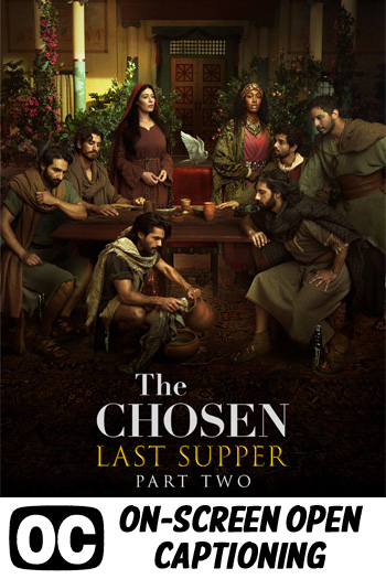The Chosen: Last Supper Part 2 (Episodes  3-5) (ON-SCREEN OPEN CAPTIONING)