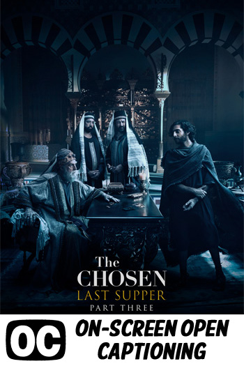 The Chosen: Last Supper Part 3 (Episodes 6-8) (ON-SCREEN OPEN CAPTIONING)
